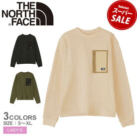 【スーパーSALE開催中★】ザ ノースフェイス 長袖Tシャツ THE NORTH FACE ロングスリーブ フィールド ポケットティー レディース ブラック 黒 カーキ ベージュ L/S Field Pocket Tee NTW62330 トップス 長袖 Tシャツ ウエア ノースフェース ブランド アウトドア