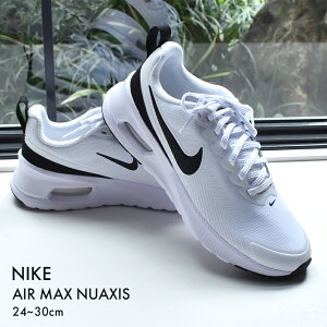 �i�C�L �G�A �}�b�N�X �j���A�N�V�X �X�j�[�J�[ �����Y �z���C�g �� �u���b�N �� NIKE AIR MAX NUAXIS FD4329 �V���[�Y �C �X�|�[�c �u�����h ���S �J�W���A�� �X�|�[�e�B �V���v�� ������� ���[�J�b