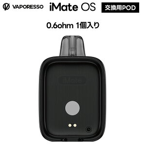 VAPORESSO iMate OS pPOD 0.6ohm 1 bxpb\ ACCg I[GX |bh vape xCv dq΂ dq^oR q10