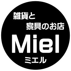 雑貨と家具のお店　Miel