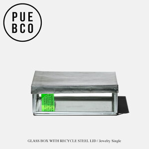 PUEBCO (vGuR) ySinglezGLASS BOX WITH RECYCLE STEEL LID / Jewelry Single KX {bNX TCN X`[ bh WG[ VOfBXvC V[P[X KXP[X V[P[X Wt