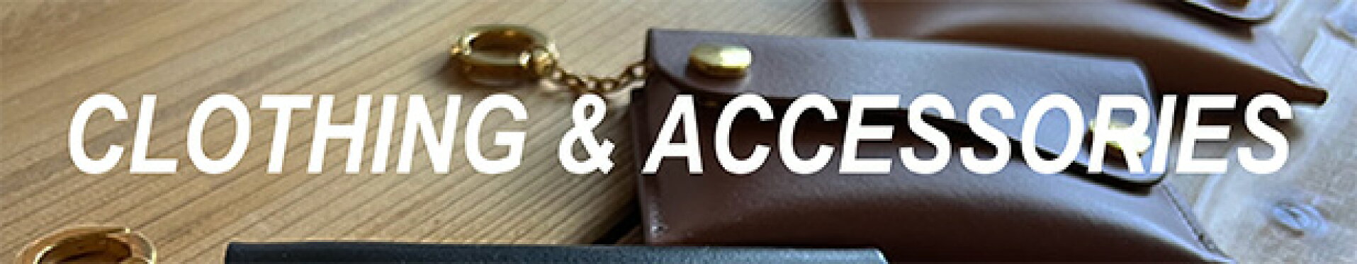 CLOTHING & ACCESSORIES