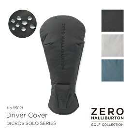 【安心の公式ストア】ドライバーカバー ヘッドカバー｜ZERO HALLIBURTON GOLF ゼロハリバートンゴルフ DICROS SOLO Series Driver Cover ZHG-HC DS ディクロスソロ 軽量 撥水 ボンディング生地 DR用 460cc対応 マグネット式 85021