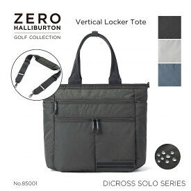 【安心の公式ストア】ロッカートート ゴルフ ZERO HALLIBURTON GOLF ゼロハリバートンゴルフ DICROS SOLO Series Vertical Locker Tote ZHG-B DS ディクロスソロ 大容量 軽量 撥水 ボンディング生地 縦型バッグ ゴルフ用 ショルダーベルト付き 85001