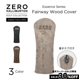 【スーパーSALE期間P最大34倍】セール30%オフ！ フェアウェイウッド用 ヘッドカバー｜ゴルフ｜ゼロハリバートン ZERO HALLIBURTON GOLF ゼロハリバートンゴルフ Essence Series Fairway Wood Cover ZHG-B d5 26SS Added Colors カモフラ 全3色 82438