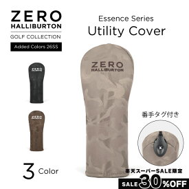【スーパーSALE期間P最大34倍】セール30%オフ！ ユーティリティ用 ヘッドカバー｜ゴルフ｜ゼロハリバートン ZERO HALLIBURTON GOLF ゼロハリバートンゴルフ Essence Series Utility Cover ZHG-B d5 26SS Added Colors カモフラ 全3色 82439