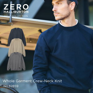 yŠXgAzZ[30%It [no[g ZERO HALLIBURTON | ZHG-A4A8b | Whole Garment Crew-Neck Knit N[lbNjbg 82859