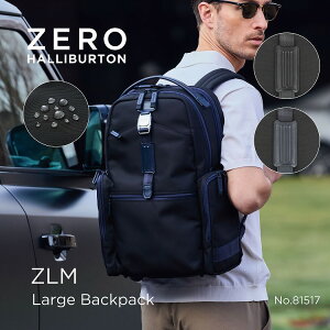 �y���ԗD�ǃV���b�v��܁z�o�b�N�p�b�N �����b�N �[���n���o�[�g�� ZERO HALLIBURTON ZERO ZLM Large Backpack B4/15.6 PC �r�W�l�X�o�b�O �J�W���A���o�b�O ���d�� ��e�� ���� ��� ��v 81517