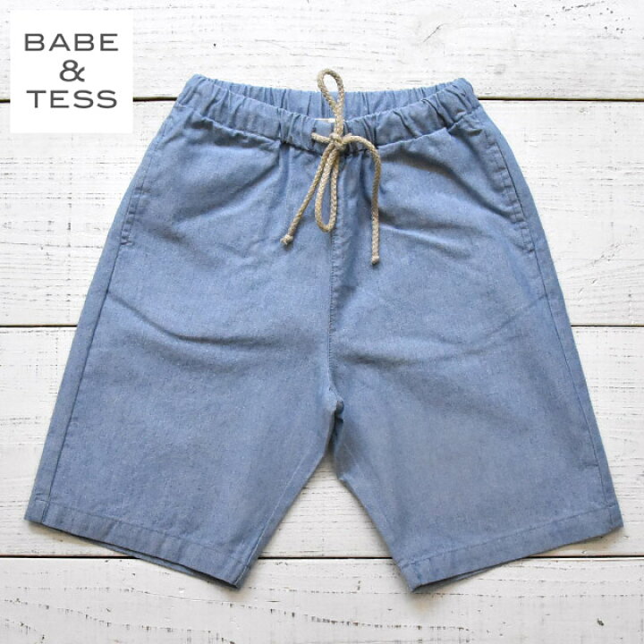 楽天市場】≪BABE&TESS≫ ベイブ アンド テスシャンブレー ハーフ 