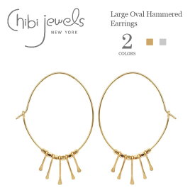 【楽天スーパーセール 50％OFF】≪chibi jewels≫ チビジュエルズ楕円形 オーバル フリンジ ラージ フープピアス Large Oval Hammered Earrings (Gold/Silver) レディース ギフト ラッピング