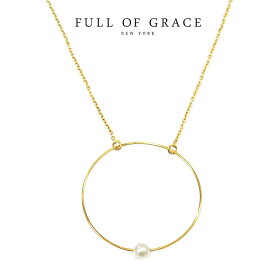 【再入荷】【全品対象500円OFFクーポン配布中】≪FULL OF GRACE≫ フルオブグレイス 真珠 パール ゴールド フープ ネックレス Pearl Gold Hoop Necklace (Gold)レディース ギフト ラッピング