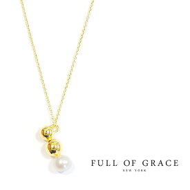 【再入荷】【楽天スーパーセール 50％OFF】≪FULL OF GRACE≫ フルオブグレイス 真珠 パール ゴールドボールネックレス Pearl Necklace (Gold) レディース ギフト ラッピング