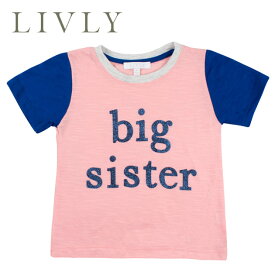 ≪LIVLY≫ リヴリー big sister お姉ちゃん キラキラ文字 半袖 配色 Tシャツ カットソー ピンク ブルー トップス ベビー キッズ 女の子 プレゼント インスタ SNS 映え 4歳 5歳 6歳 100 110 120